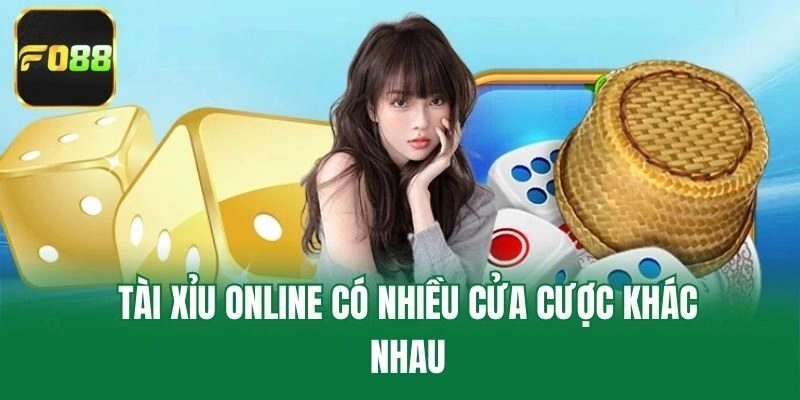 Tài xỉu online có nhiều cửa cược khác nhau
