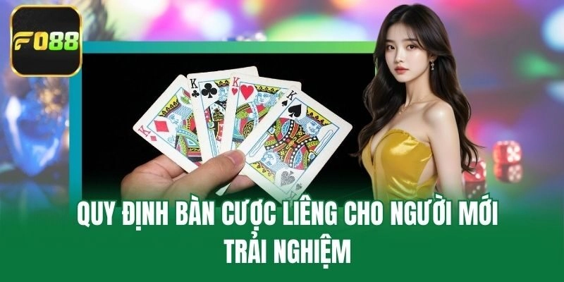 Quy định bàn cược Liêng cho người mới trải nghiệm